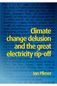 Climate Change Delusion and the Great Electricity Rip-off