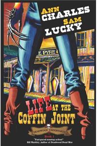 Life at the Coffin Joint