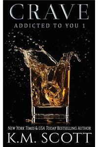 Crave (Addicted to You #1)