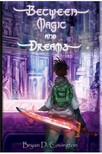 Between Magic and Dreams