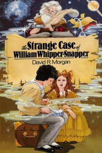 Strange Case of William Whipper-Snapper