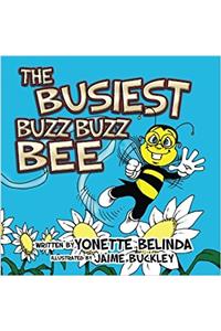 The Busiest Buzz Buzz Bee