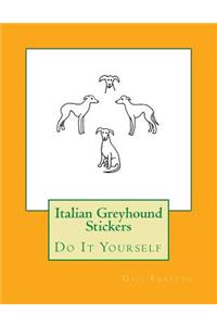 Italian Greyhound Stickers: Do It Yourself