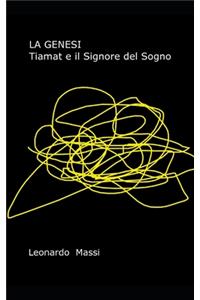 La Genesi. Tiamat e il Signore del Sogno