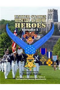 United States Military Academy Heroes - Volume I