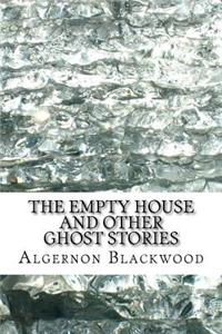 The Empty House and Other Ghost Stories