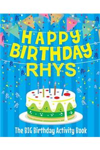 Happy Birthday Rhys - The Big Birthday Activity Book