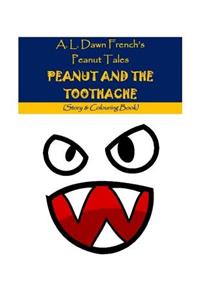 Peanut and the Toothache: Story & Colouring Book