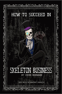 How to Succeed in Skeleton Business