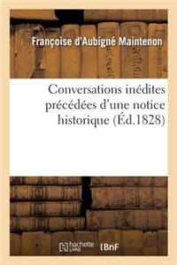 Conversations Inédites Précédées d'Une Notice Historique
