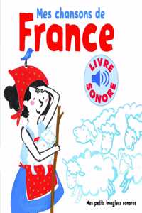 Mes chansons de France (Volume 1) Livre sonore