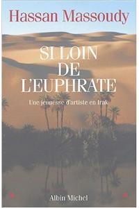 Si Loin de L'Euphrate