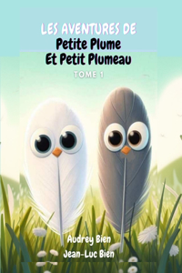 Les aventures de Petite Plume et Petit Plumeau