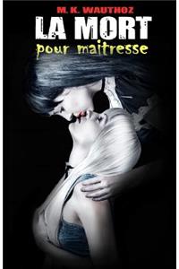 La Mort pour Maitresse