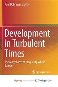 Development in Turbulent Times