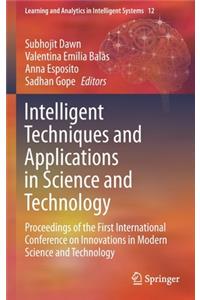 Intelligent Techniques and Applications in Science and Technology