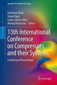 13th International Conference on Compressors and Their Systems