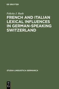 French and Italian Lexical Influences in German-Speaking Switzerland