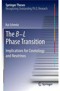 B-L Phase Transition