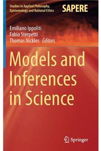 Models and Inferences in Science