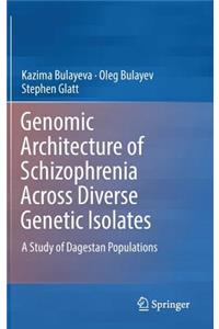 Genomic Architecture of Schizophrenia Across Diverse Genetic Isolates