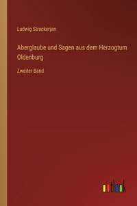 Aberglaube und Sagen aus dem Herzogtum Oldenburg
