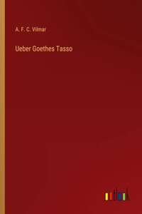 Ueber Goethes Tasso