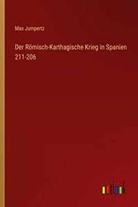 Der Römisch-Karthagische Krieg in Spanien 211-206