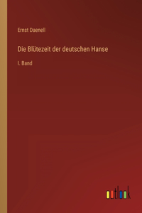 Die Blütezeit der deutschen Hanse