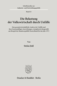 Die Belastung Der Volkswirtschaft Durch Unfalle