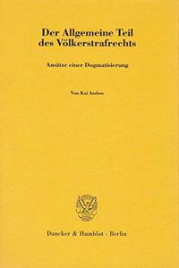 Der Allgemeine Teil Des Volkerstrafrechts