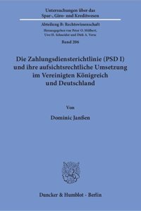 Die Zahlungsdiensterichtlinie (Psd I) Und Ihre Aufsichtsrechtliche Umsetzung Im Vereinigten Konigreich Und Deutschland