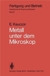 Metall Unter dem Mikroskop