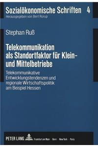 Telekommunikation ALS Standortfaktor Fuer Klein- Und Mittelbetriebe