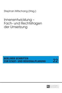 Innenentwicklung - Fach- Und Rechtsfragen Der Umsetzung