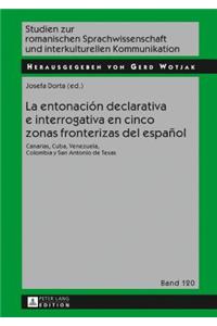 entonación declarativa e interrogativa en cinco zonas fronterizas del español