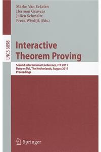 Interactive Theorem Proving: Second International Conference, ITP 2011, Berg En Dal, the Netherlands, August 22-25, 2011, Proceedings