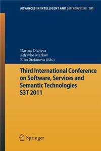 Third International Conference on Software, Services & Semantic Technologies S3t 2011