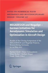 Megadesign and Megaopt - German Initiatives for Aerodynamic Simulation and Optimization in Aircraft Design