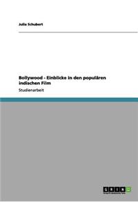 Bollywood - Einblicke in den populären indischen Film