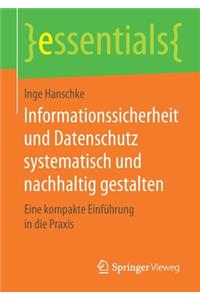 Informationssicherheit Und Datenschutz Systematisch Und Nachhaltig Gestalten