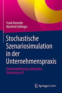 Stochastische Szenariosimulation in Der Unternehmenspraxis