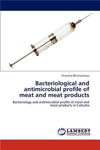 Bacteriological and antimicrobial profile of meat and meat products