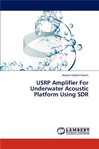 Usrp Amplifier for Underwater Acoustic Platform Using Sdr