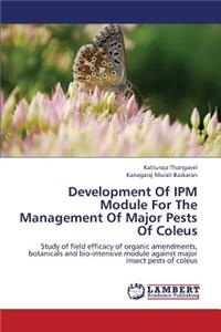 Development of Ipm Module for the Management of Major Pests of Coleus