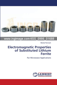 Electromagnetic Properties of Substituted Lithium Ferrite