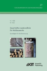Dauerhaftes Laubrundholz für Holzbauwerke - Grundlagen für die Bemessung