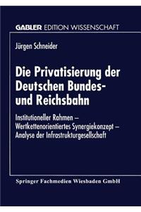 Privatisierung Der Deutschen Bundes- Und Reichsbahn