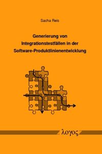 Generierung Von Integrationstestfallen in Der Software-Produktlinienentwicklung