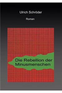 Rebellion der Minusmenschen